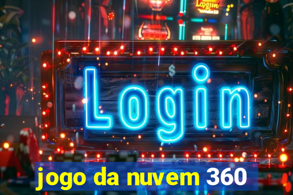 jogo da nuvem 360